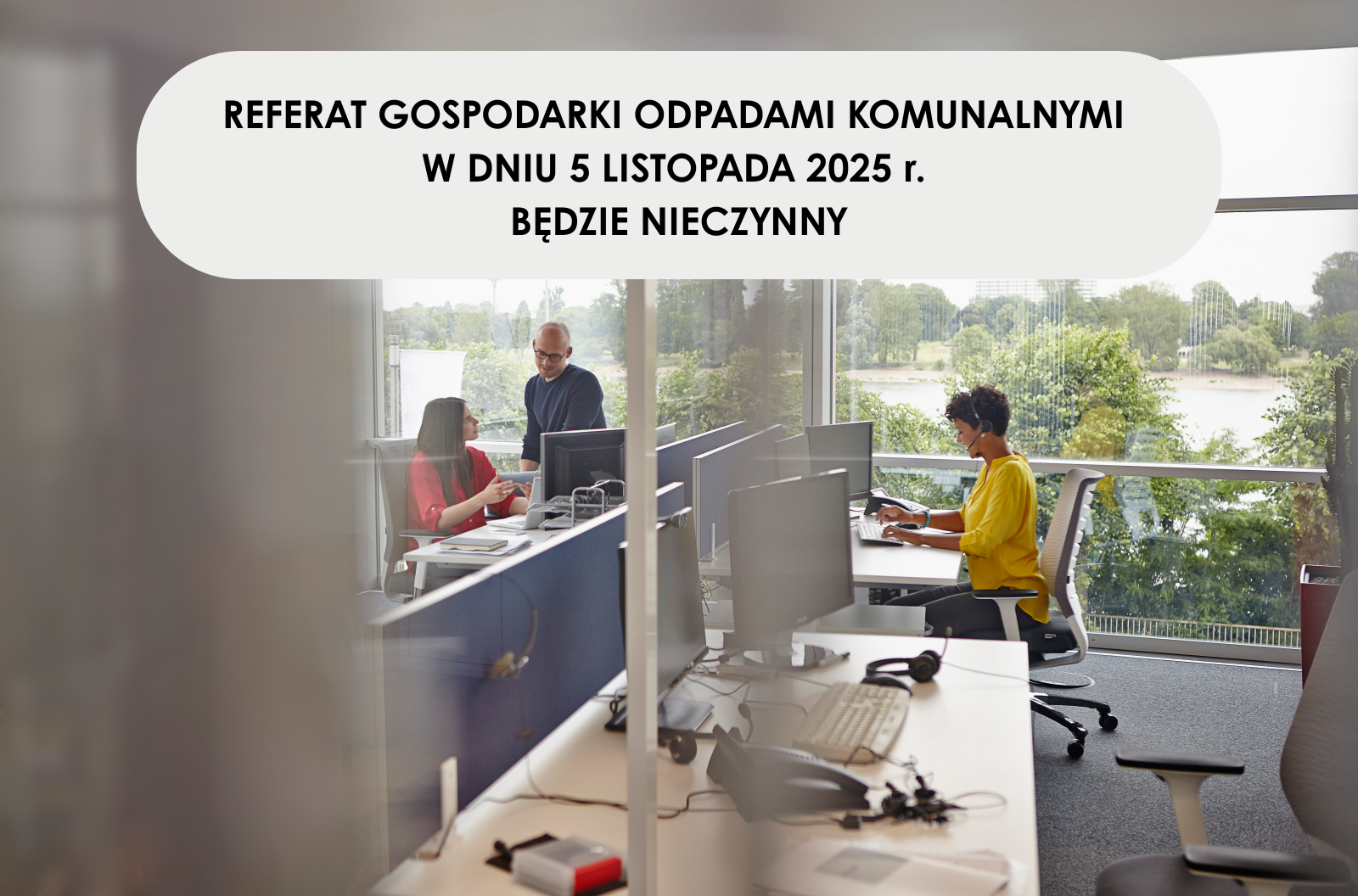 Zdjęcie: Referat Gospodarki Odpadami Komunalnymi będzie nieczynny
